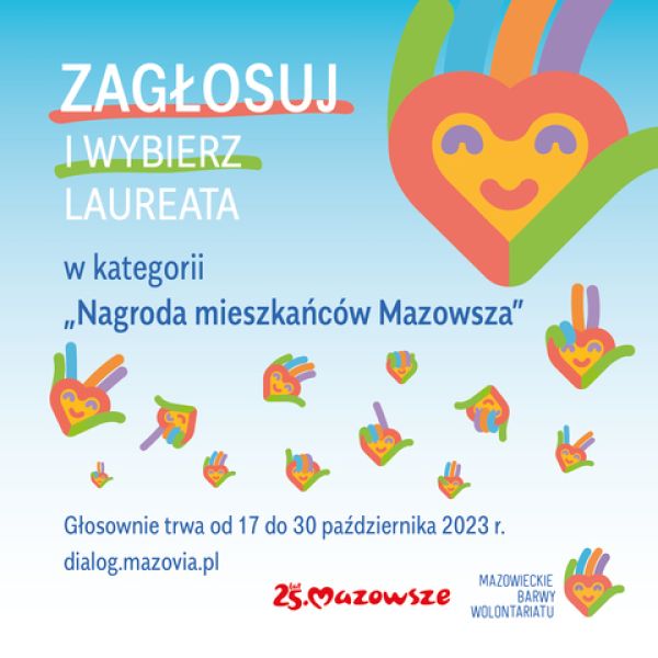 Zagłosuj i wybierz laureata w kategorii "Nagroda mieszkańców Mazowsza" naokoło kolorowe serca z palcami, informacje zawarte...