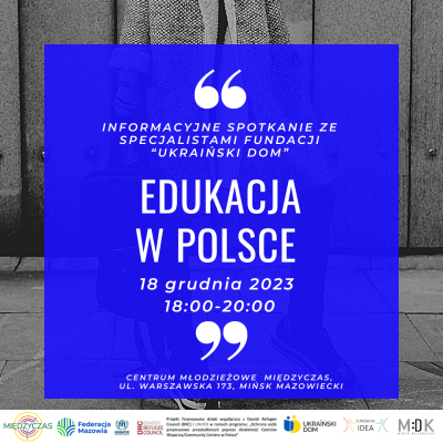 Informacyjne spotkanie ze specjalistami fundacji "Ukraiński Dom" Edukacja w Polsce