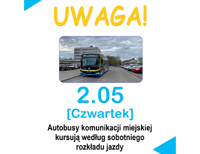 Rozkład jazdy autobusów komunikacji miejskiej  w okresie 1-5 maja 2024 r.