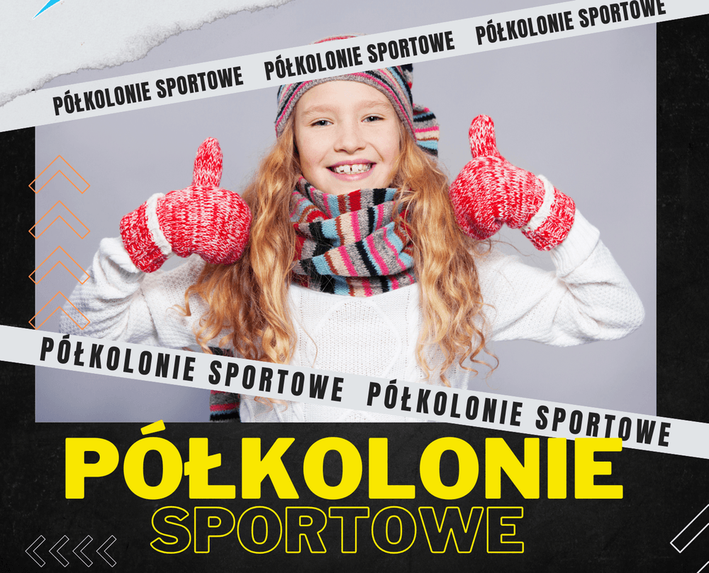 Dziewczynka w kolorowej czapce i szaliku oraz czerwonych rękawiczkach z kciukami uniesionymi do góry, uśmiechnięta na szarym tle, otoczona napisem „Półkolonie sportowe” na białych paskach oraz dużym żółtym napisem „Półkolonie sportowe” na czarnym tle.