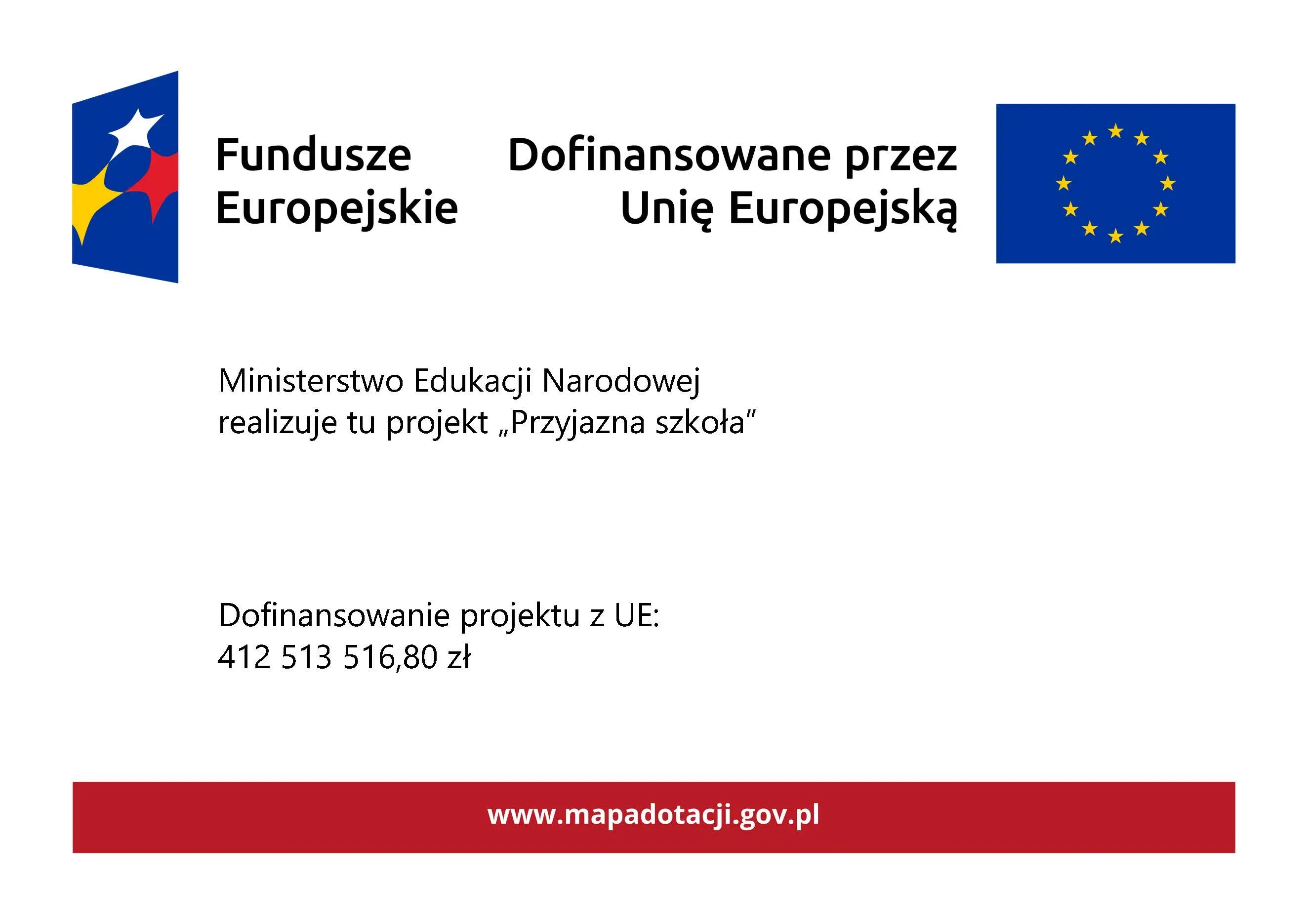 Na białym tle na górze logo Funduszy Europejskich po lewej stronie i flaga Unii Europejskiej po prawej. Po środku informacje o dofinansowaniu. Na dole czerwony pasek z adresem strony.