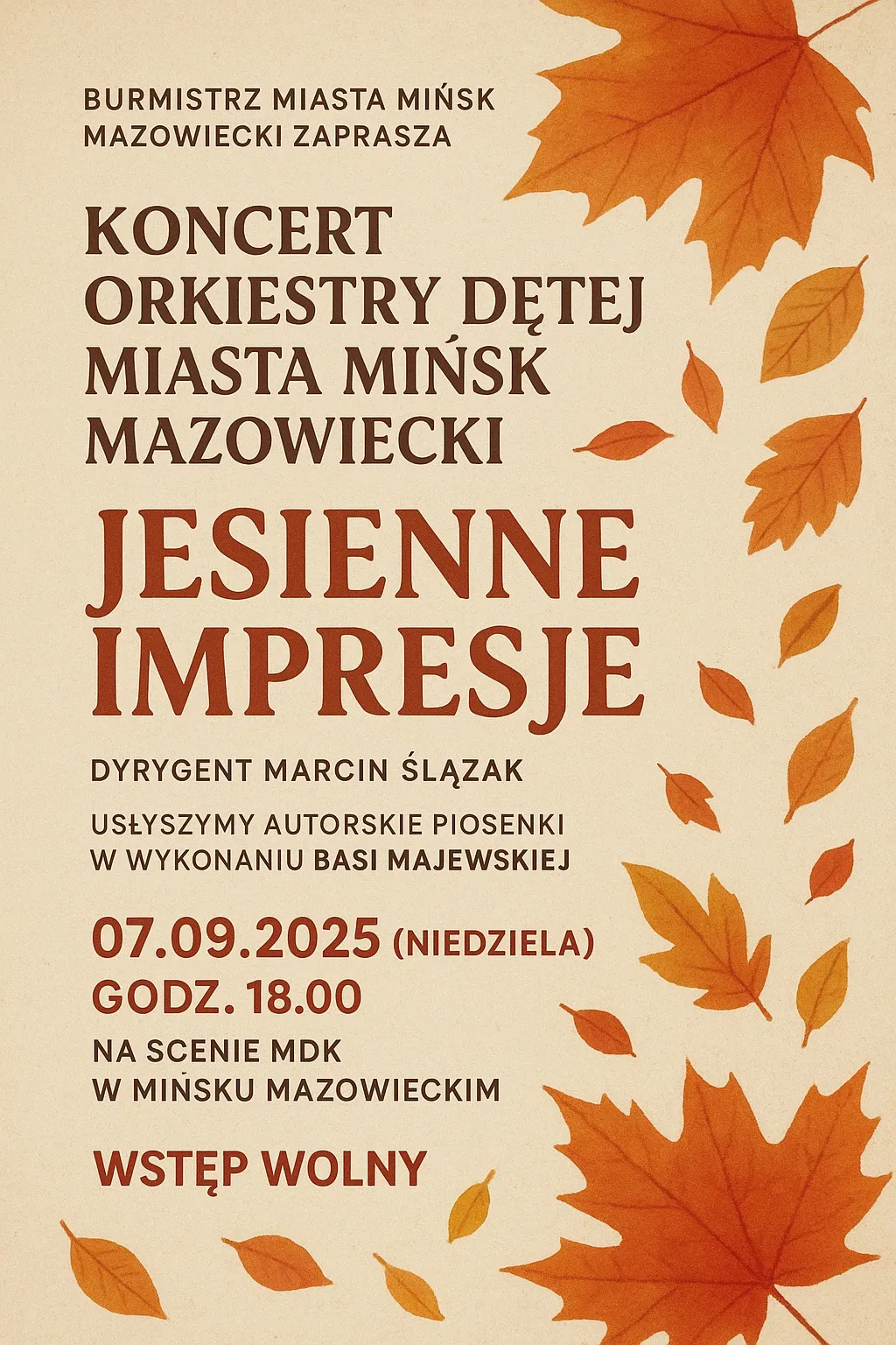 Plakat z zaproszeniem na koncert orkiestry dętej miasta Mińsk Mazowiecki pt. Jesienne impresje, z datą 7 września 2025 roku i informacją o wolnym wstępie, z motywem opadających jesiennych liści.