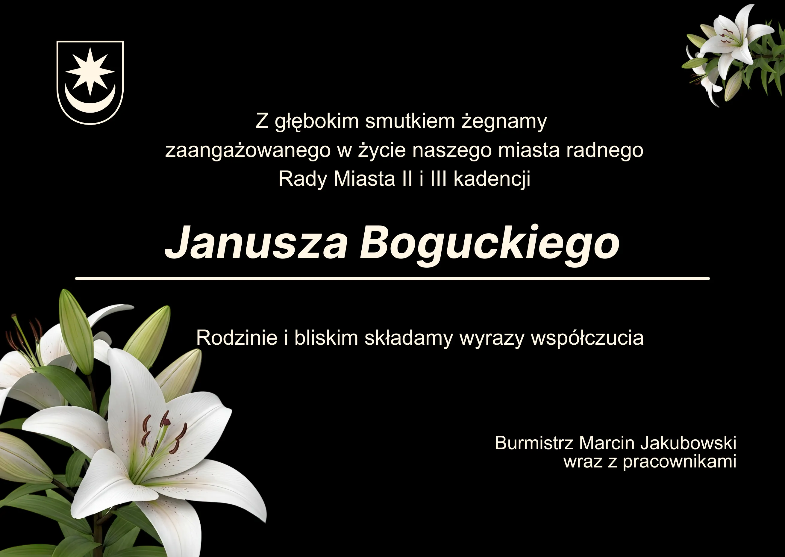 Czarne tło z herbem w lewym górnym rogu. Na środku wyróżniony, duży napis z imieniem i nazwiskiem. Poniżej cienka pozioma linia. W lewym dolnym rogu duży bukiet białych lilii. W prawym górnym rogu mniejszy bukiet lilii. W prawym dolnym rogu drobny podpis urzędowy.