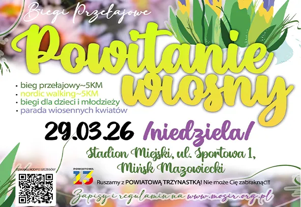Kolorowy wiosenny plakat z dużym żółtym, pisanym tytułem. W prawym górnym rogu zielone i żółte tulipany. Na środku wyróżniona data i słowo „niedziela”. Poniżej podany miejski stadion i adres w Mińsku Mazowieckim. Z boku lista wydarzeń: około 5 km bieg przełajowy, około 5 km nordic walking, biegi dla dzieci i młodzieży oraz parada wiosennych kwiatów. W lewym dolnym rogu kod QR i kolorowe logotypy na jasnym, rozmytym tle.