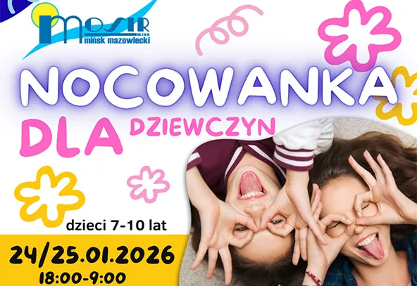 Kolorowa plansza z napisem zapraszającym na nocowanie dla dziewczyn, z informacją o terminie 24/25.01.2026 oraz godzinach 18:00-9:00, ozdobiona różowymi i żółtymi kwiatowymi grafikami. Po prawej stronie leżą dwie uśmiechnięte dziewczynki, robiące okulary z dłoni na oczach.