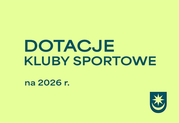 Jasnozielone tło. Duże ciemnoniebieskie napisy informują o dotacjach dla klubów sportowych, poniżej mniejszy dopisek o roku 2026. W prawym dolnym rogu znajduje się granatowy herb z ośmioramienną gwiazdą.