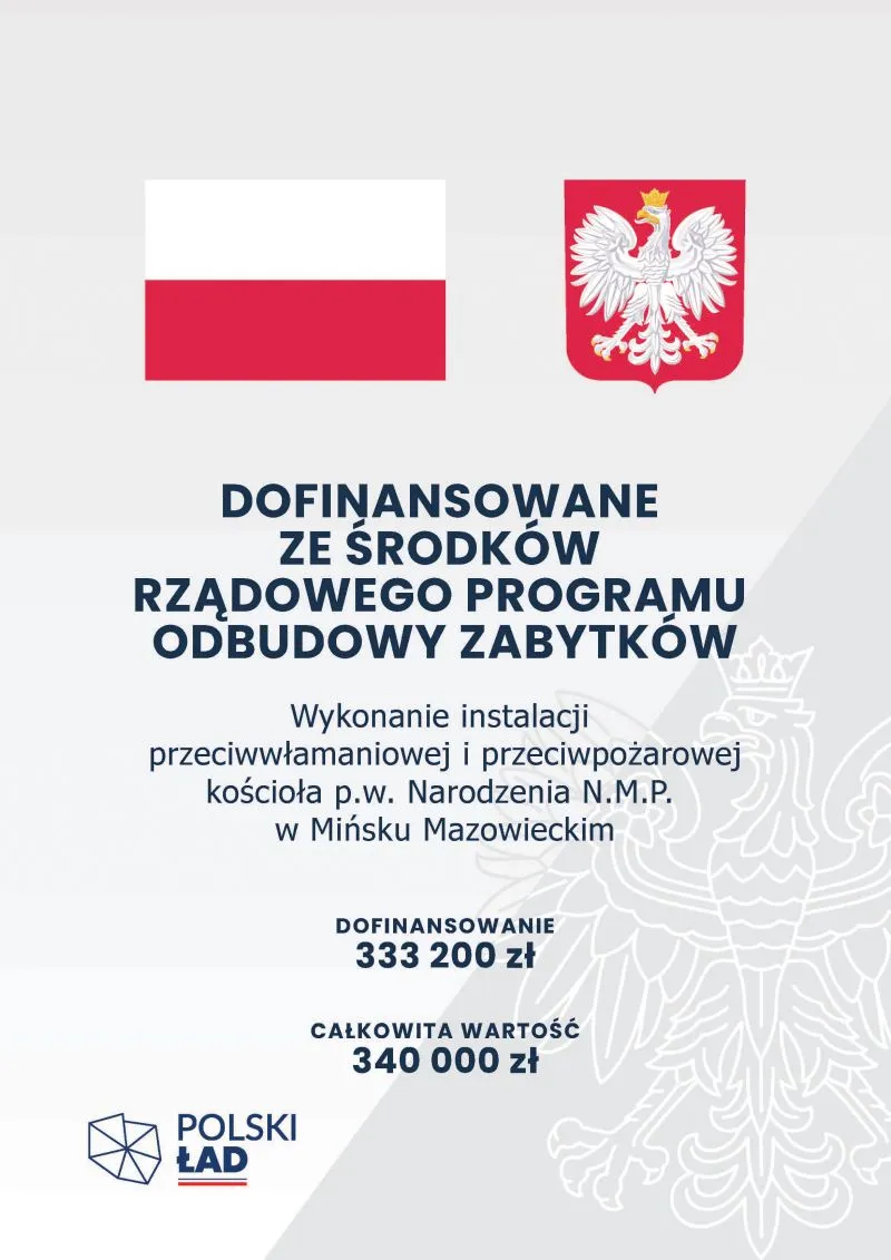Kliknięcie powiększy obraz. Flaga Polski obok godła Polski oraz tekst informujący o dofinansowaniu rządowym na instalację przeciwpożarową i przeciwwłamaniową kościoła Narodzenia N.M.P. w Mińsku Mazowieckim z kwotami dofinansowania i całkowitej wartości.