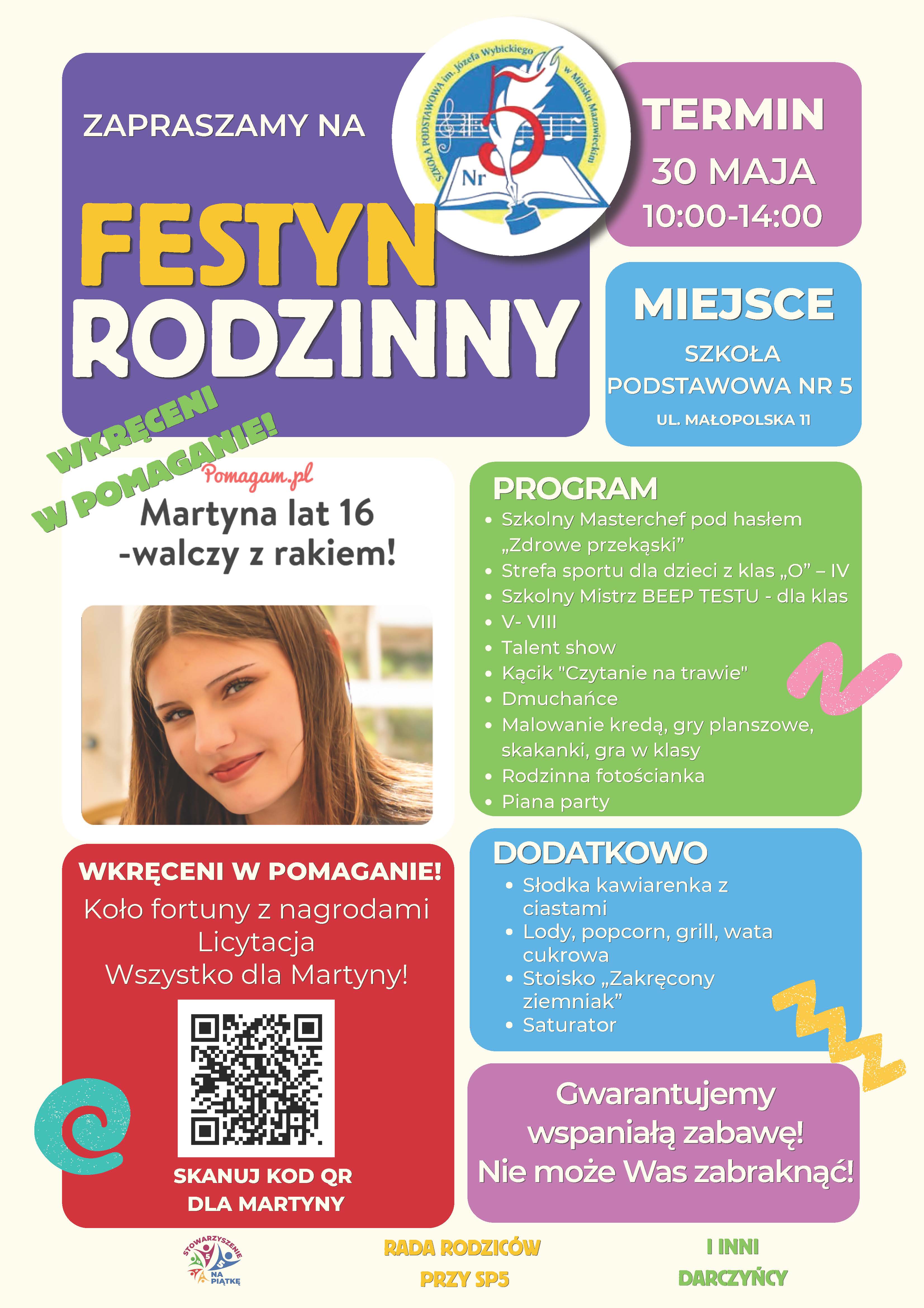 Kliknięcie powiększy obraz. Kolorowy plakat informacyjny w pionowym układzie reklamujący festyn rodzinny na terenie szkoły podstawowej. Na górze duży fioletowo-żółty napis i okrągłe logo szkoły. Po prawej kolorowe prostokąty z informacjami o terminie i miejscu wydarzenia. Pośrodku zdjęcie nastoletniej dziewczyny ze zbliżeniem twarzy. Po prawej zielone pole z listą atrakcji. Po lewej czerwone pole z kodem QR i hasłem wspierającym zbiórkę dla dziewczyny. Całość na jasnym tle z dekoracyjnymi kształtami.