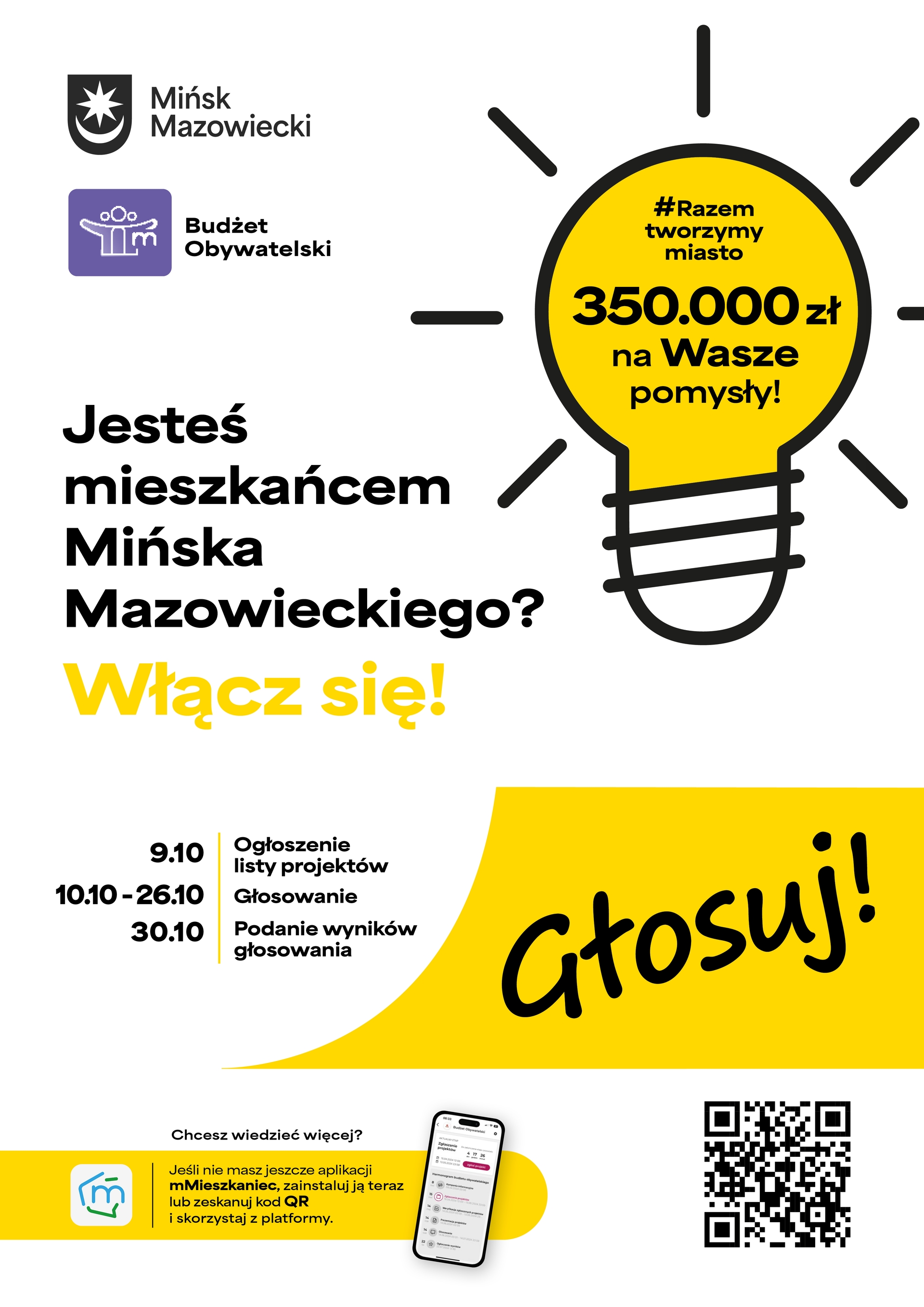 Kliknięcie powiększy obraz. Logotyp miasta Mińsk Mazowiecki i ikona Budżetu Obywatelskiego w lewym górnym rogu. Duży żółty symbol żarówki z czarną obwódką i promieniami po prawej stronie. Grube czarne i żółte nagłówki zachęcające mieszkańców do włączenia się po lewej stronie. Kolumna z datami i krótkimi punktami informacyjnymi w środku. Żółty pasek z dynamicznym napisem i duży kod QR oraz ikona smartfona u dołu na białym tle.