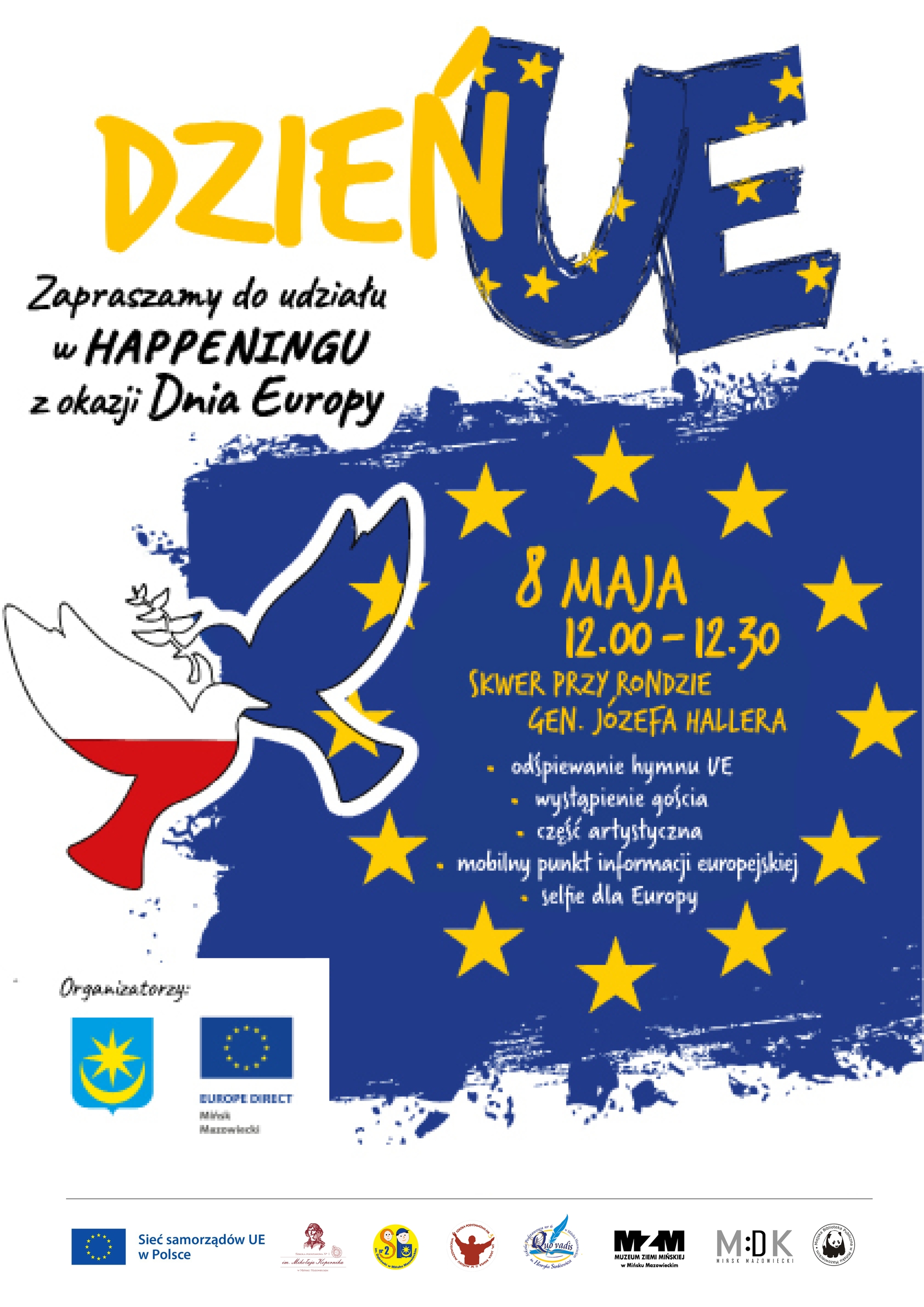 Kliknięcie powiększy obraz. Plakat informacyjny o jasnym tle z dużymi żółtymi literami i granatowymi literami tworzącymi skrót Unii Europejskiej wypełnionymi żółtymi gwiazdami. Po lewej duża biała gołębica z czerwonym spodem skrzydeł na tle niebieskiej, chropowatej plamy. Centralna część wypełniona rozrzuconymi żółtymi gwiazdami UE. U dołu rząd małych logotypów organizatorów.