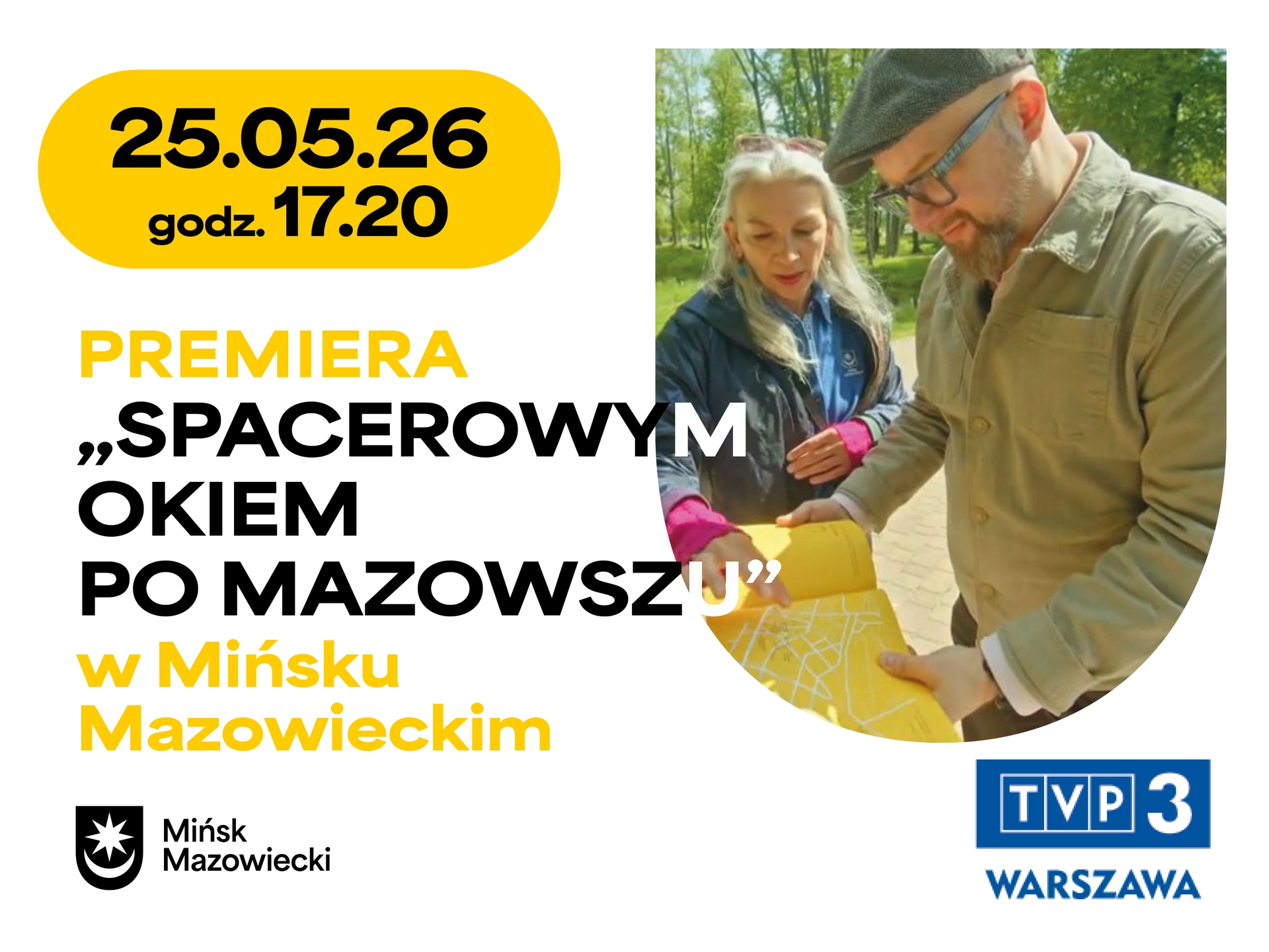 Kliknięcie powiększy obraz. Żółty zaokrąglony znaczek z datą w lewym górnym rogu na białym tle. Po prawej dwóch dorosłych na zewnątrz w dzień — kobieta z siwymi włosami i mężczyzna w czapce pochylają się nad żółtą mapą. W tle drzewa i ścieżka. U dołu czarne herbowe logo po lewej i niebieskie logo TVP3 Warszawa po prawej.