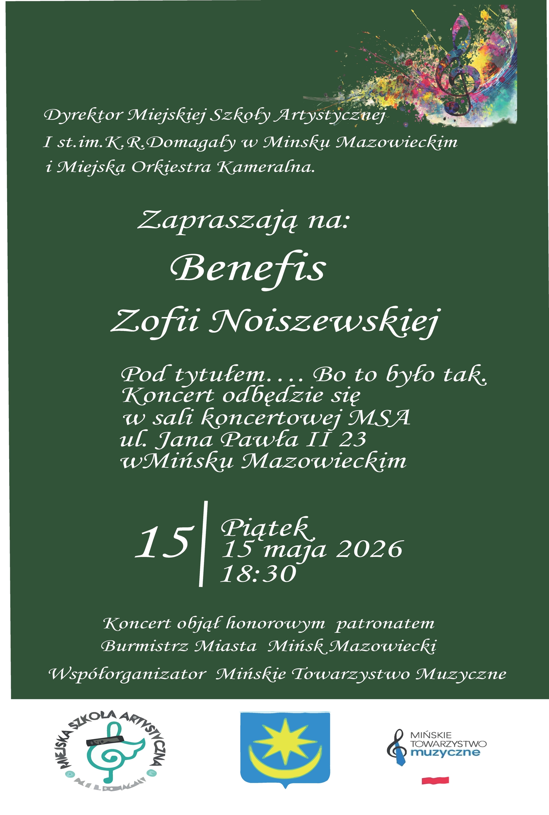 Kliknięcie powiększy obraz. Pionowy plakat o ciemnozielonym tle z centralnie ustawioną białą ozdobną kursywą informującą o koncercie. W prawym górnym rogu kolorowy, rozbryzgany motyw klucza wiolinowego. U dołu trzy logotypy organizatorów na białym pasku.