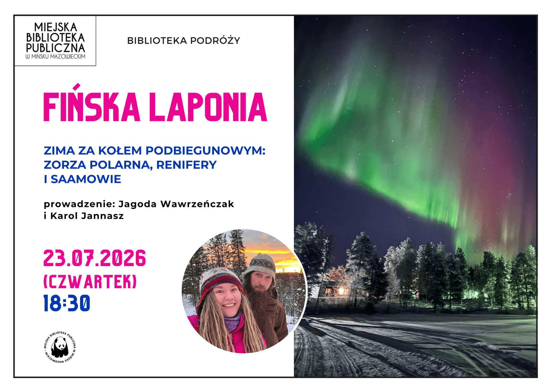 Kliknięcie powiększy obraz. Plakat promocyjny z białym lewym panelem i dużym różowym nagłówkiem. Po prawej nocne zdjęcie z zielono-fioletową zorzą polarną nad zaśnieżonymi drzewami i małą chatką. Na lewym panelu niebieskie i różowe akcenty oraz okrągłe zdjęcie dwojga prowadzących w zimowych ubraniach. W górnym lewym rogu czarne logo biblioteki.