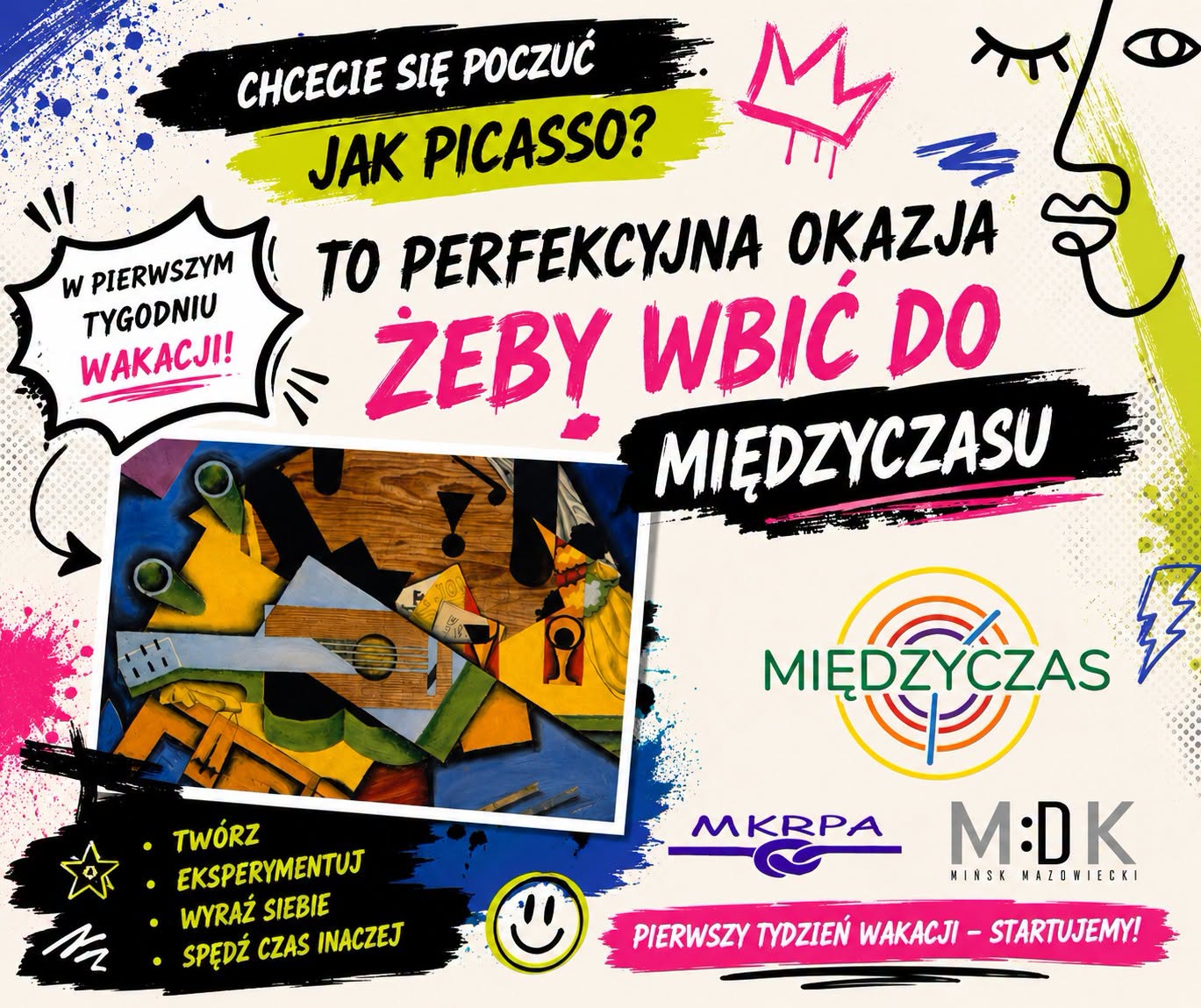 Kliknięcie powiększy obraz. Kolorowy plakat promujący kreatywne zajęcia z dynamiczną, czarno-różowo-zieloną typografią. W prawym dolnym rogu widoczne dwa logotypy i okrągłe logo projektu; w lewym dolnym rogu zdjęcie abstrakcyjnego, kubistycznego obrazu. Tło ma farbne plamy, rysunkową twarz i wypunktowaną listę zachęcających aktywności.