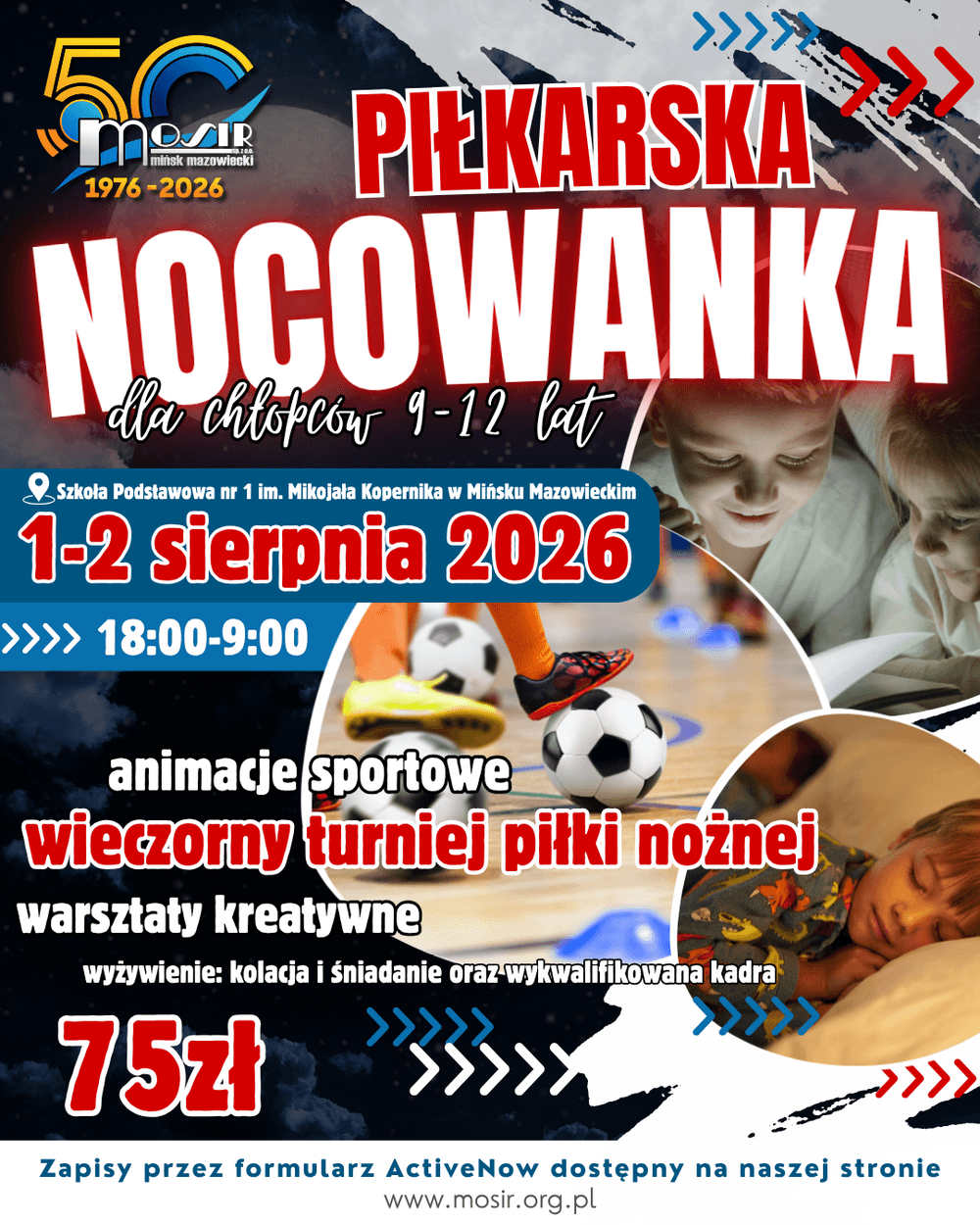 Kliknięcie powiększy obraz. Plakat reklamowy z dominującą czerwono-białą dużą nagłówkową grafiką. W górnym rogu widoczne jest kolorowe logo organizatora na ciemnym, gwiaździstym tle. W centralnej części są zdjęcia: dwóch chłopców oglądających ekran, dynamiczne ujęcie stopy kopiącej piłkę oraz śpiące dziecko. Wokół pojawiają kolorowe strzałki i pasy graficzne na granatowo-białym tle.