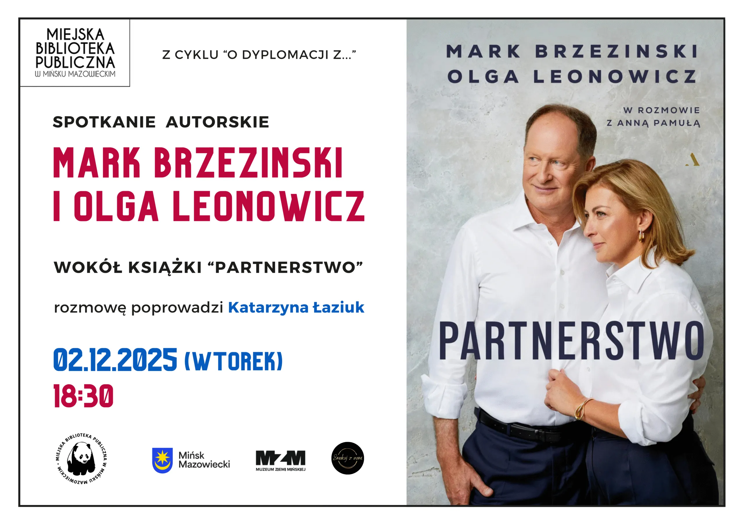 Kliknięcie powiększy obraz. Plakat informujący o autorskim spotkaniu Marka Brzezińskiego i Olgi Leonowicz w miejskiej bibliotece publicznej w Mińsku Mazowieckim, dotyczące książki „Partnerstwo”. Po lewej stronie biały tekst na białym tle z datą wydarzenia 2 grudnia 2025 o godzinie 18:30, po prawej stronie dwie osoby w białych koszulach na tle szarej ściany.
