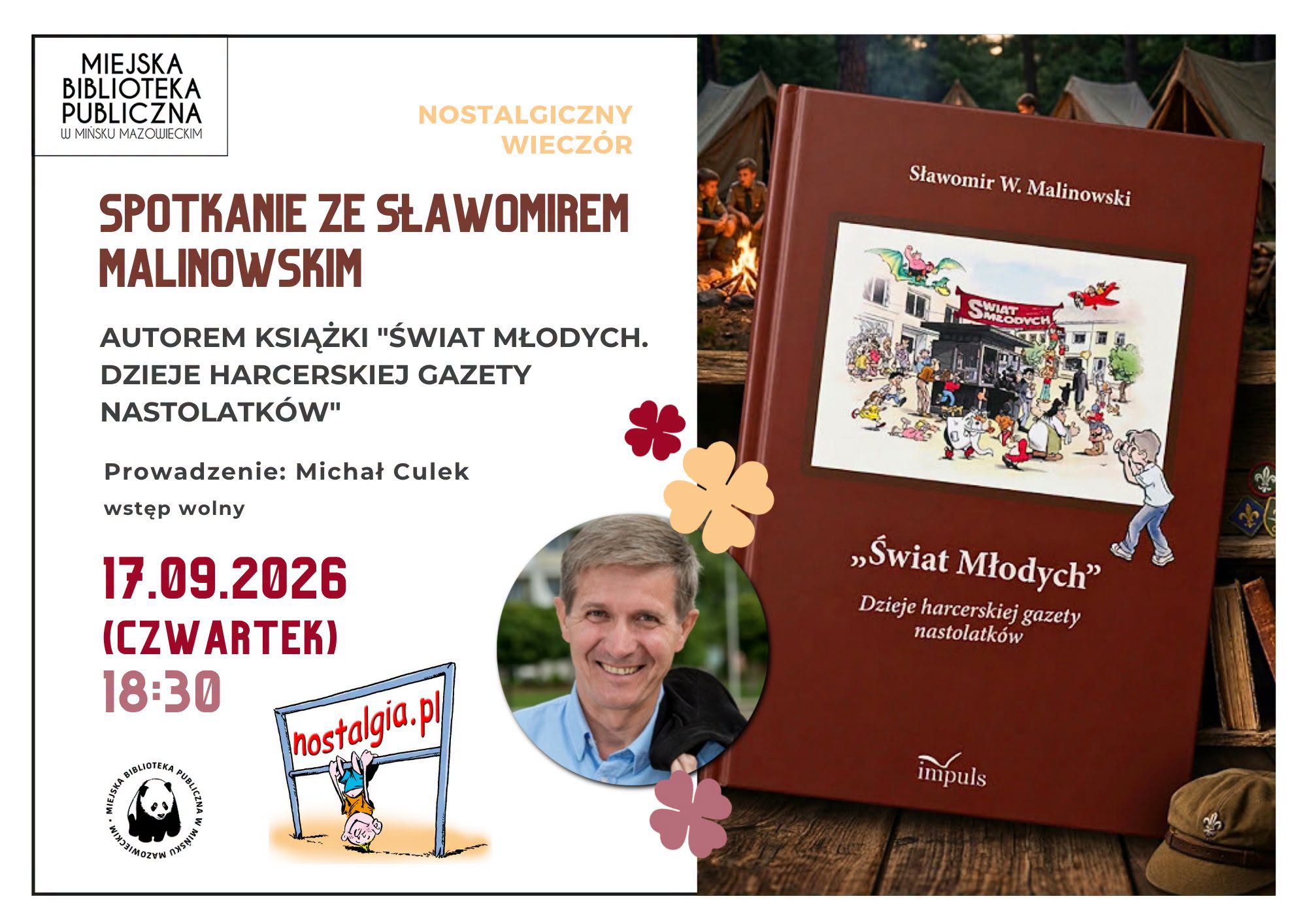 Kliknięcie powiększy obraz. Plakat informacyjny o spotkaniu autorskim z Sławomirem Malinowskim. Po lewej duży tekst z datą 17.09.2026 i godziną 18:30 oraz logo Miejskiej Biblioteki Publicznej na białym tle. Po prawej duża brązowa okładka książki z kolorową ilustracją i tytułem oraz tłem obozowym z namiotami i ogniskiem. Na środku okrągłe zdjęcie uśmiechniętego mężczyzny. U dołu przy okładce widoczne harcerskie czapki i dekoracyjne kwiatki.