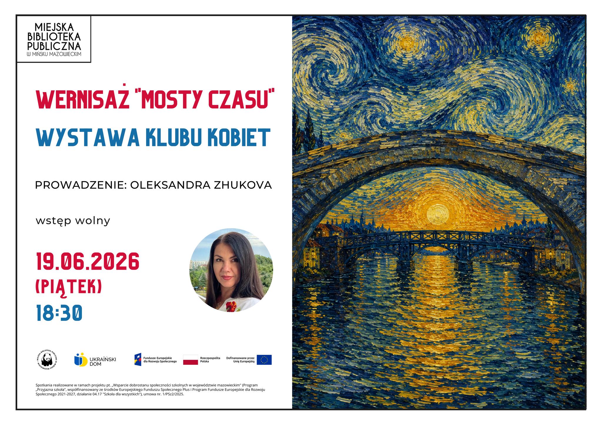Kliknięcie powiększy obraz. Pionowy plakat podzielony na dwie części. Lewa połowa ma białe tło z czarnym logo w rogu, dużymi kolorowymi nagłówkami, małym okrągłym zdjęciem kobiety oraz datą i kilkoma logotypami u dołu. Prawa połowa przedstawia malarską scenę w stylu Van Gogha z wirującym nocnym niebem w odcieniach niebieskiego i żółtego, łukowym mostem nad rzeką i odbiciami światła na wodzie.