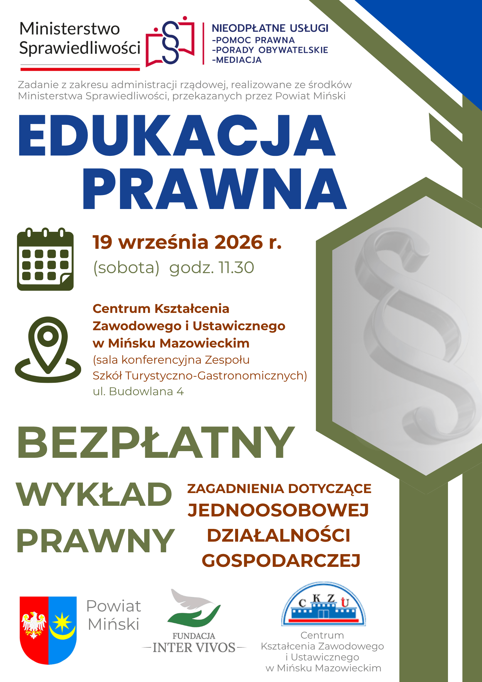 Kliknięcie powiększy obraz. Logo Ministerstwa Sprawiedliwości w lewym górnym rogu i nagłówek dużymi niebieskimi literami "EDUKACJA PRAWNA". Data wydarzenia w kolorze brązowym i ikona kalendarza wskazująca 19 września 2026 r. Miejsce podane jako Centrum Kształcenia Zawodowego i Ustawicznego w Mińsku Mazowieckim z ikoną lokalizacji. Duży zielony napis "BEZPŁATNY WYKŁAD PRAWNY". Po prawej szary symbol paragrafu w sześciokątnym obramowaniu i zielone grafiki ozdobne. Na dole trzy logo organizatorów i herb Powiatu Mińskiego.