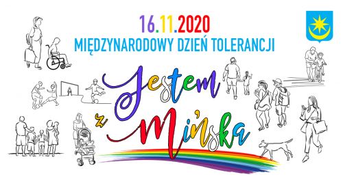 Plakat z hasłem: Międzynarodowy Dzień Tolerancji "Jestem z Mińska"