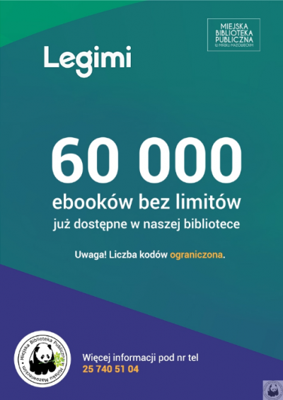 Plakat: Legimi. 60 000 ebooków bez limitów już dostępne w naszej bibliotece. Uwaga! Liczba kodów ograniczona. Więcej...