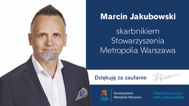 plakat Stowarzyszenia Metropolia Warszawa - Marcin Jakubowski skarbnikiem Stowarzyszenia Metropolia Warszawa