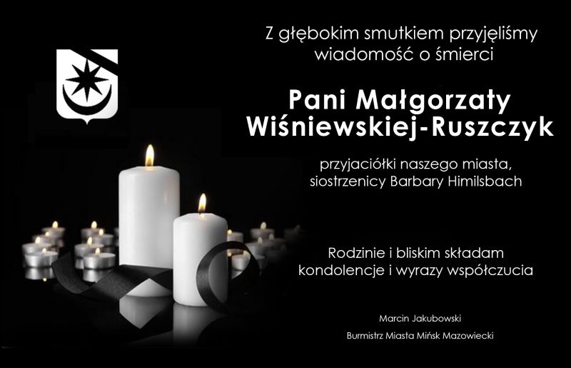 Z głębokim smutkiem przyjęliśmy wiadomość o śmierci Pani Małgorzaty Wiśniewskiej-Ruszczyk