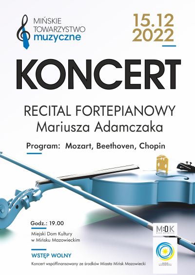 plakat z napisem głównym: koncert recital fortepianowy Mariusza Adamczaka, w tle skrzypce