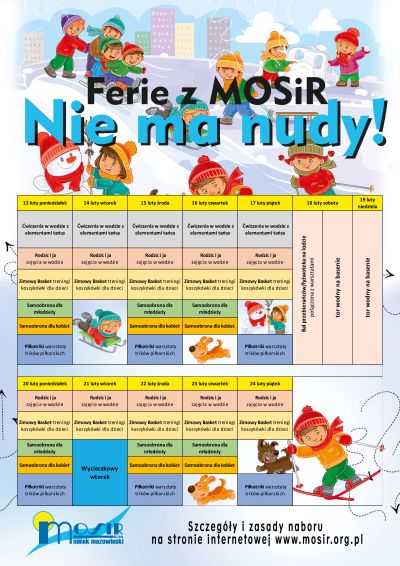 plakat z harmonogramem zajęć,napisem głównym "Ferie z MOSiR Nie ma nudy!", zimowa grafika w tle