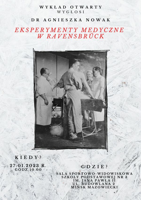 plakat, szare tło na górze tytułe główny Eksperymenty medyczne w Ravensbruck, po środku szare zdjęcie , na dole informacje...