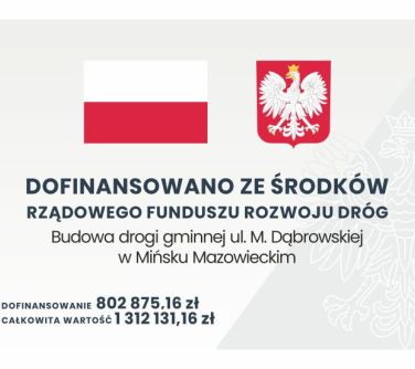 na górze po środku flaga i herb, niżej informacja główna dofinansowano ze środków rządowego funduszu rozwoju dróg, udowa...