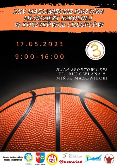 plakat z napisem XXV Igrzyska Młodzieży Szkolnej w Koszykówce Chłopców, 17.05.2023, 9:00-16:00, hala sportowa SP 3, ul...