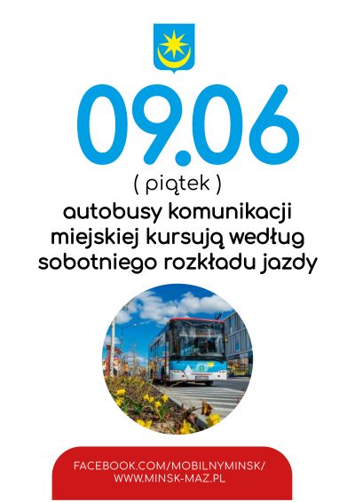 9 czerwca (piątek) autobusy komunikacji miejskiej kursują według sobotniego rozkładu jazdy, poniżej w kole zdjęcie autobusu...