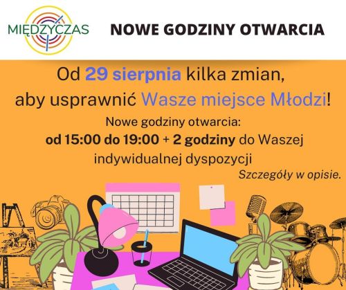 na górze tytuł Międzyczas nowe godziny otwarcia, na dole rysunek stołu na nim kopmuter, lapma, kwit, kubek z długopisem, po...