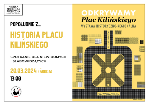 Na żółtym tle po prawej tytuł główny odkrywmy Plac Kilińskiego. Wzory geometryczne. Po lewej na białym tle informacje