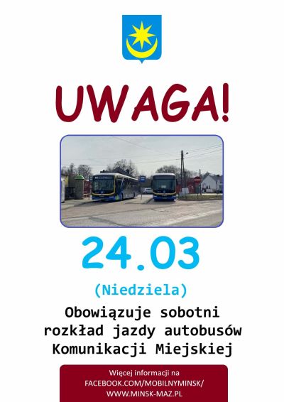 na górze niebiesko-żólty herb, poniżej napis uwaga!, zdjęcie dwóch autobusów elektrycznych i napis: 24.03 (niedziela)...