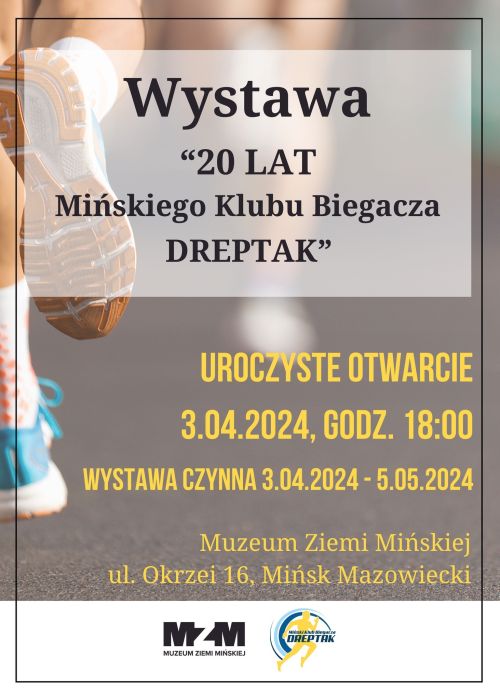 W tle buty, osoba biegnie. Tytuł główny Wystawa „20 lat Mińskiego Klubu Biegacza Dreptak”. Treśi zawarte w artykule. Na...