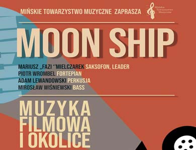 Mińskie Towarzystwo Muzyczne zaprasza na koncert "MUZYKA FILMOWA I OKOLICE"