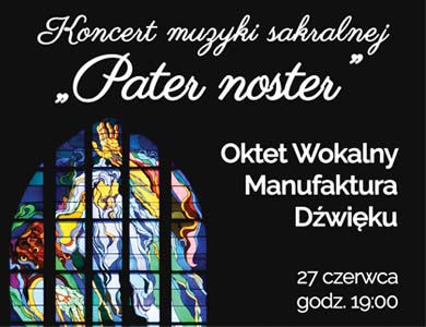 Koncert muzyki sakralnej "Pater noster"