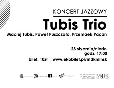 Tubis Trio - Koncert Jazzowy w MDK