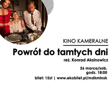 Powrót do tamtych dni - Kino Kameralne w MDK