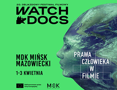 20. Objazdowy Festiwal Filmowy WATCH DOCS w MDK