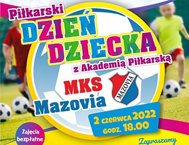 Jak dzień dziecka to tylko z MKS Mazovia