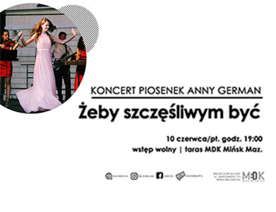 Żeby szczęśliwym być - koncert piosenek Anny German