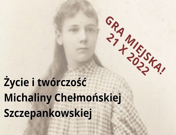 Gra miejska - Życie i twórczość Michaliny Chełmońskiej-Szczepankowskiej