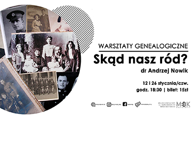 Skąd nasz ród? | WARSZTATY GENEALOGICZNE w MDK