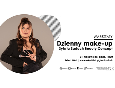 Dzienny make-up warsztaty z Sylwią Sadoch Beauty Concept w MDK