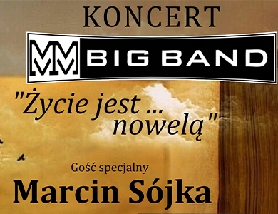 Koncert MM Big Band pt."Życie jest nowelą"