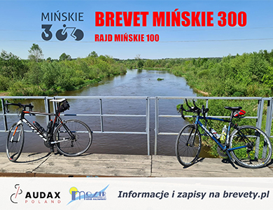 Brevet Mińskie 300! Brevet Mińskie 100!