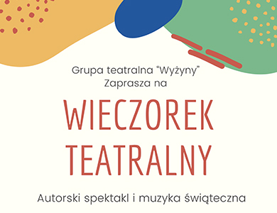 Kolorowe plamy na górze. W poszczególnych kolorowe kropeczki i po trzy paski. Po środku tekst wieczorek teatralny na jasnym tle